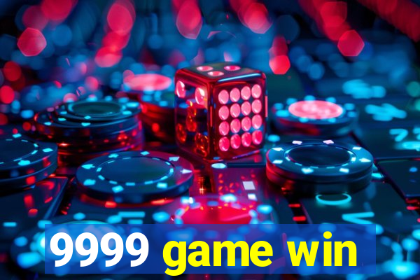 9999 game win